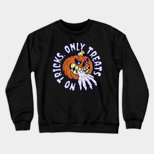 Jack O' Lantern - Halloween,  Only Treats Crewneck Sweatshirt